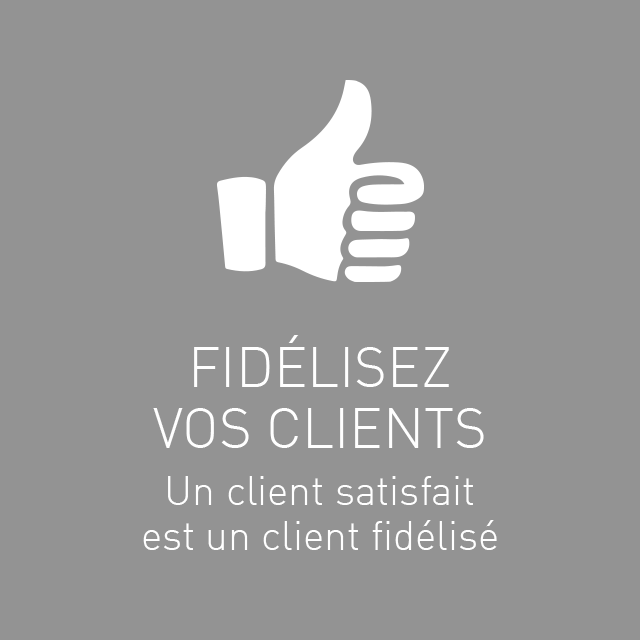 Fidélisez vos clients