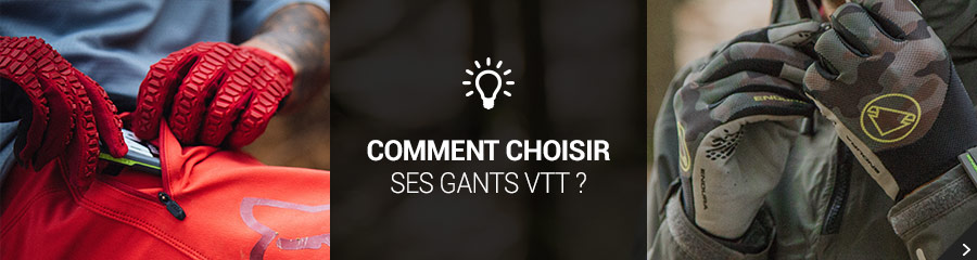 Comment choisir ses gants VTT