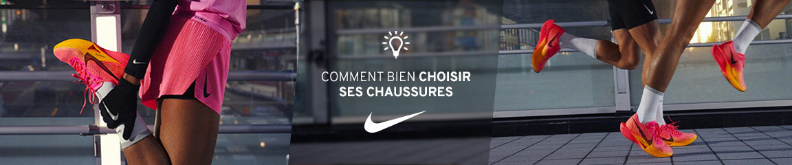 Nike Comment choisir ses chaussures ?