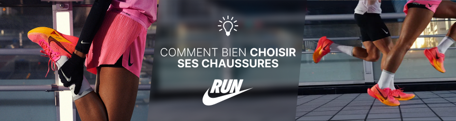 Nike Comment choisir ses chaussures ?